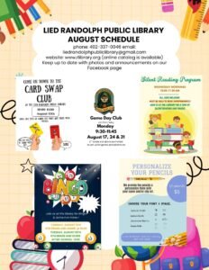 Lied Randolph Public Library August Schedule phone 402-337-0046 email liedrandolphpubliclibrary@gmail.com website www.rlibrary.org (online catalog is available (3)